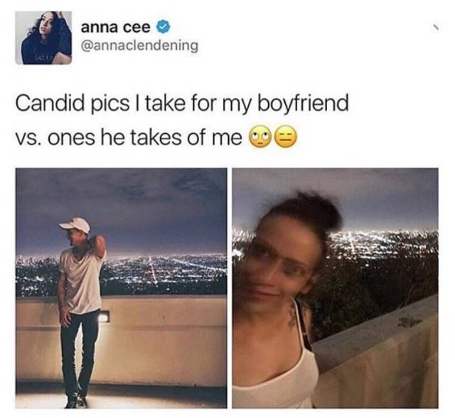 take of my boyfriend - anna cee Candid pics I take for my boyfriend vs. ones he takes of me me