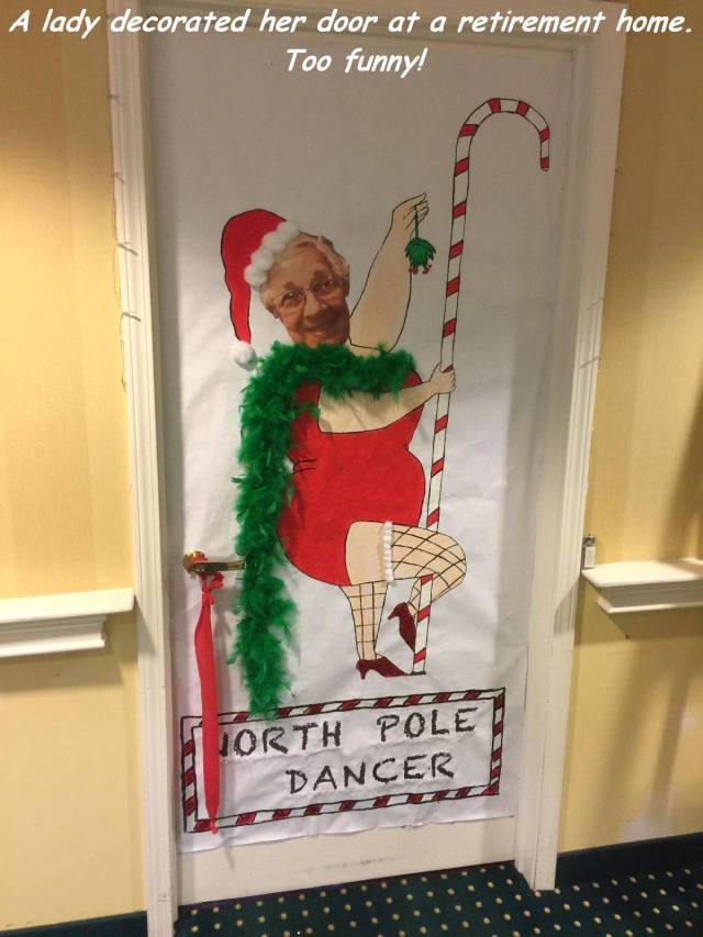 santa claus - A lady decorated her door at a retirement home. Too funny! Vorth Pole Dancer