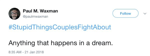 30 People share the couples fights that no man will ever win