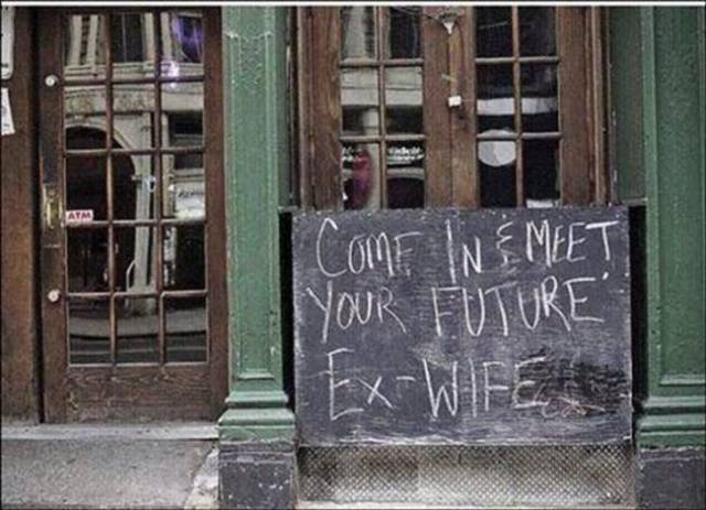 chalkboard writing outside a bar inviting you to come in and meet your future ex-wife 1f4g6b8t5