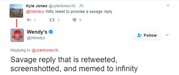 wendys savage - Kyle Jones Kones 16 7h Witty tweet to provoke a savage 1 3 2 9 Wendy's 16 Savage that is retweeted, screenshotted, and memed to infinity