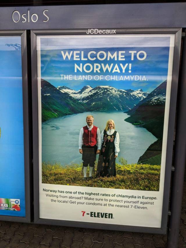 chlamydia oslo - Oslos JCDecaux Welcome To Norway! The Land Of Chlamydia. Norway has one of the highest rates of chlamydia in Europe. Visiting from abroad? Make sure to protect yourself against the locals! Get your condoms at the nearest 7Eleven. Pa 7Elev