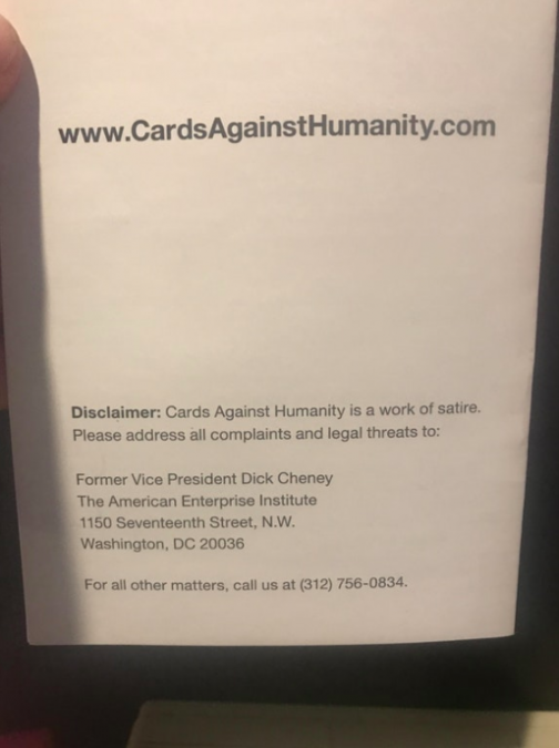 Cards Against Humanity-I absolutely love that this game wants you to send complaints and legal threats to Don Cheney; It’s so perfect.