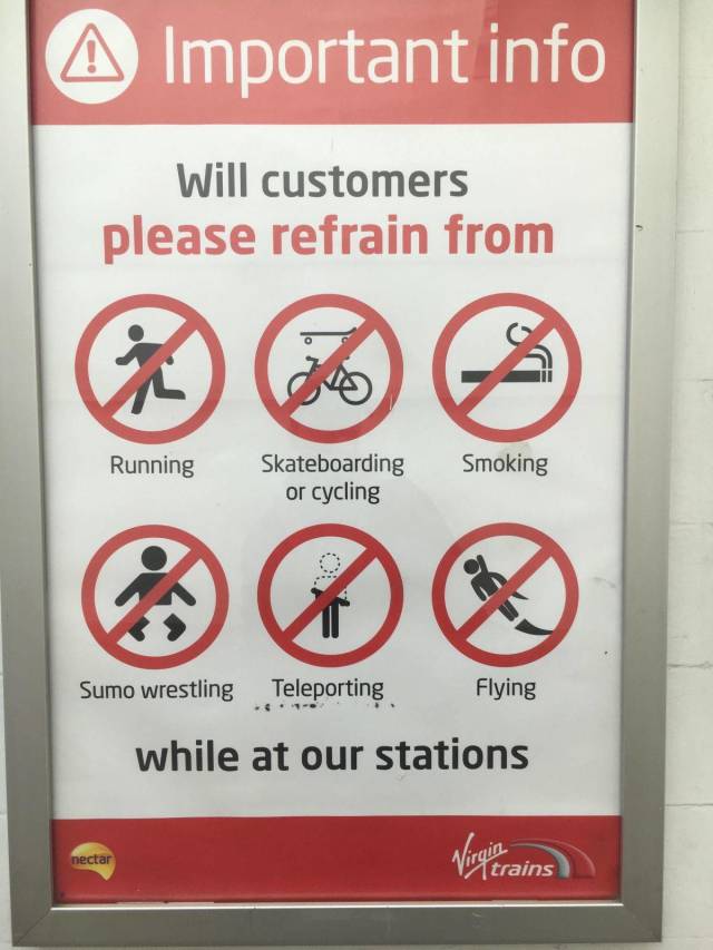 virgin trains signage - A Important info Will customers please refrain from Running Smoking Skateboarding or cycling Sumo wrestling Teleporting Flying while at our stations nectar Virg'izrains