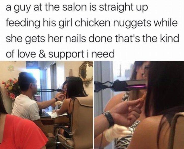 guy feeding girl chicken nuggets - a guy at the salon is straight up feeding his girl chicken nuggets while she gets her nails done that's the kind of love & support i need