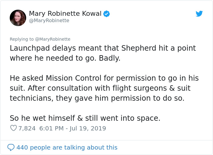 document - Mary Robinette Kowal Robinette Launchpad delays meant that Shepherd hit a point where he needed to go. Badly. He asked Mission Control for permission to go in his suit. After consultation with flight surgeons & suit technicians, they gave him p