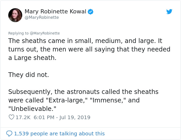 spinal fluid - Mary Robinette Kowal Robinette The sheaths came in small, medium, and large. It turns out, the men were all saying that they needed a Large sheath. They did not. Subsequently, the astronauts called the sheaths were called "Extralarge," "Imm