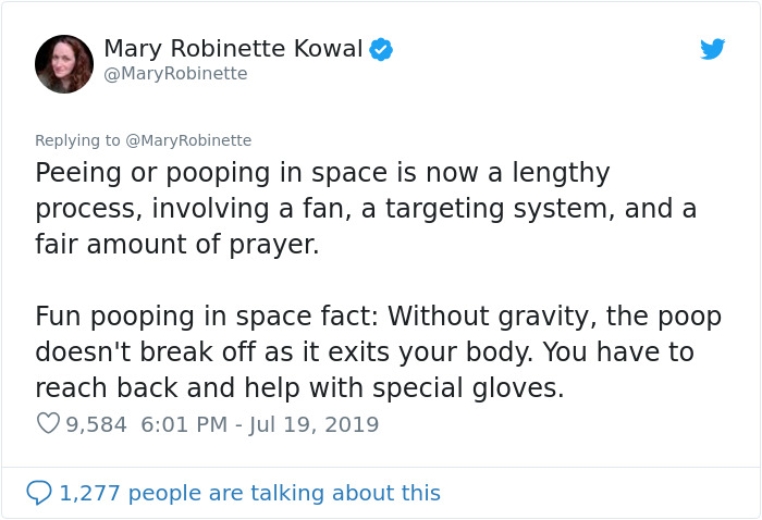 anti reylo - Mary Robinette Kowal Robinette Peeing or pooping in space is now a lengthy process, involving a fan, a targeting system, and a fair amount of prayer. Fun pooping in space fact Without gravity, the poop doesn't break off as it exits your body.