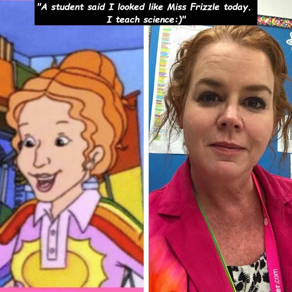 ms frizzle m - "A student said I looked Miss Frizzle today. I teach science" er.com