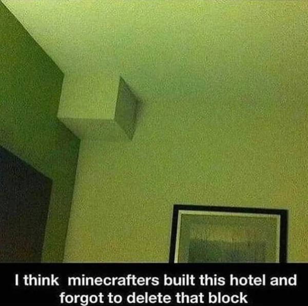 fail minecraft ifunny - I think minecrafters built this hotel and forgot to delete that block