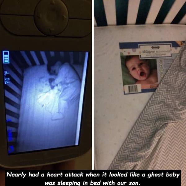 ghost baby in crib - M 71 F Nearly had a heart attack when it looked a ghost baby was sleeping in bed with our son.