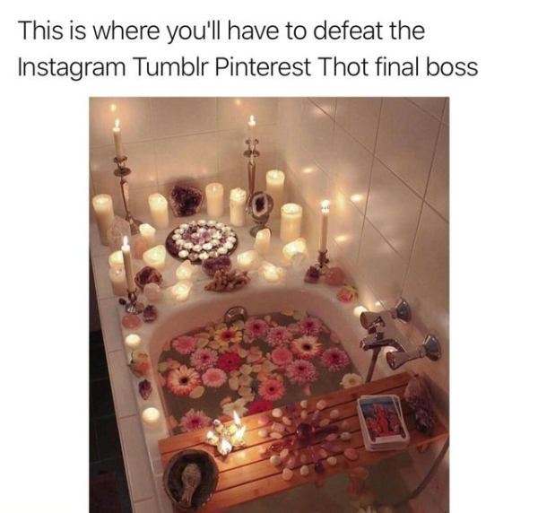 witchy bath - This is where you'll have to defeat the Instagram Tumblr Pinterest Thot final boss