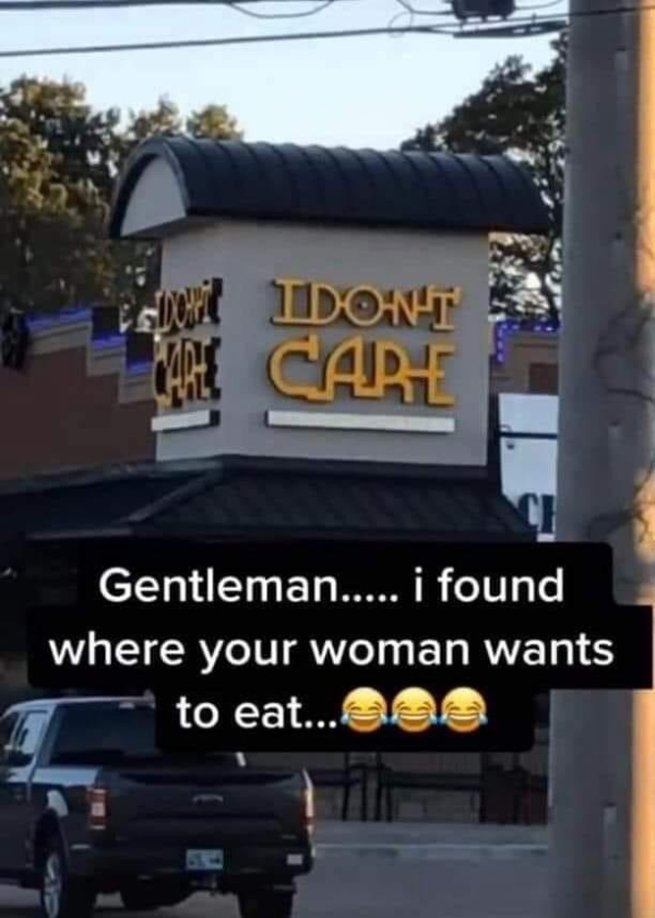 vehicle registration plate - Tidon'T Care Gentleman..... i found where your woman wants to eat... See