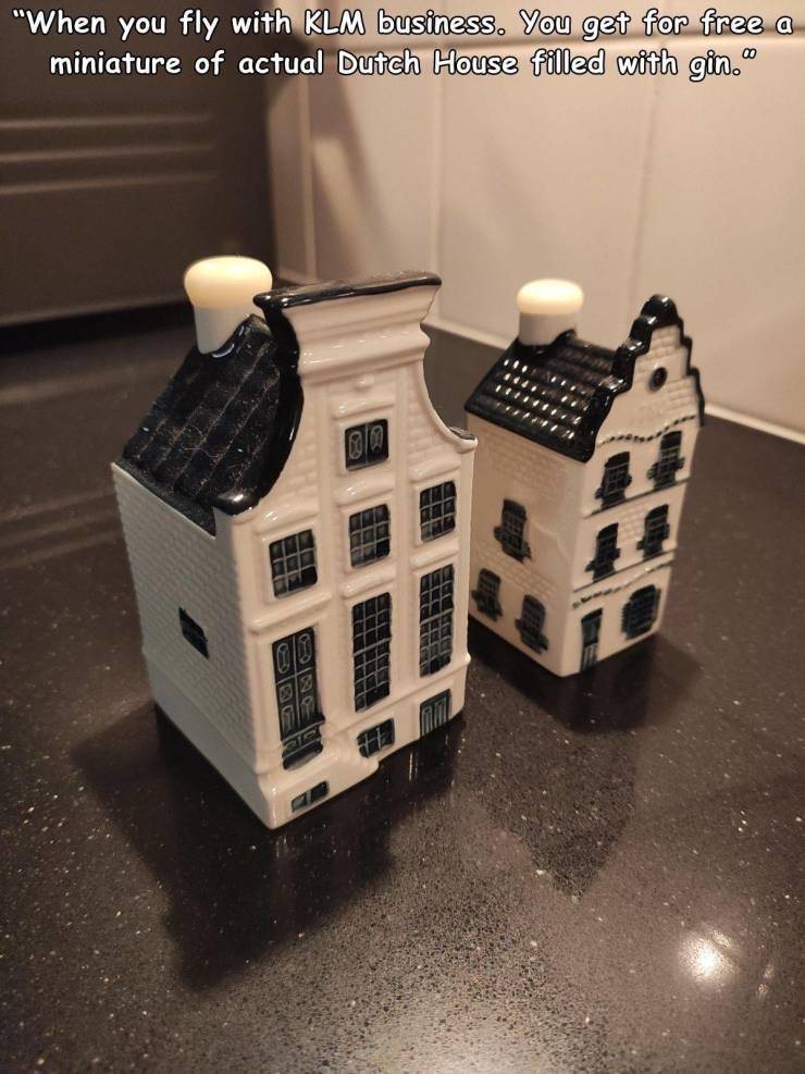 "When you fly with Klm business. You get for free a miniature of actual Dutch House filled with gin. 10.