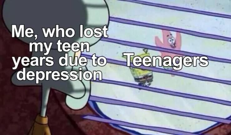 waluigi spongebob meme - Me, who lost my teen years due to Teenagers depression