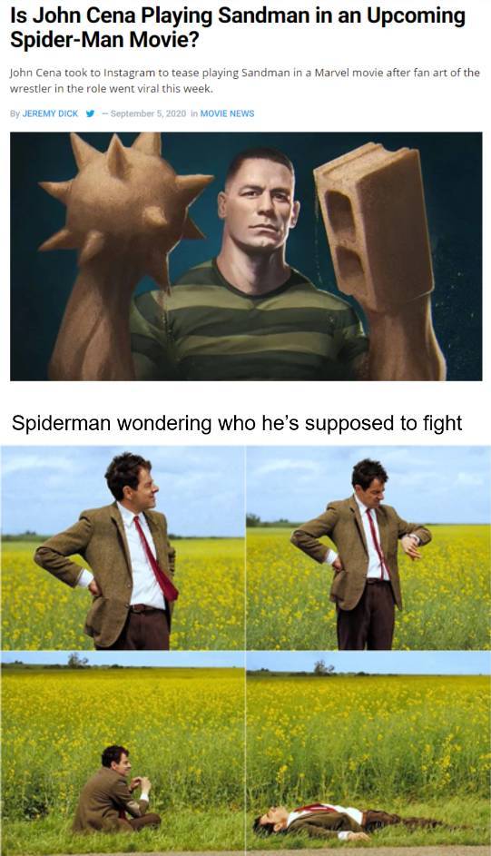 quarantine school memes - Is John Cena Playing Sandman in an upcoming SpiderMan Movie? John Cena took to Instagram to tease playing Sandman in a Marvel movie after fan art of the wrestler in the role went viral this week. By Jeremy Dick in Movie News Spid
