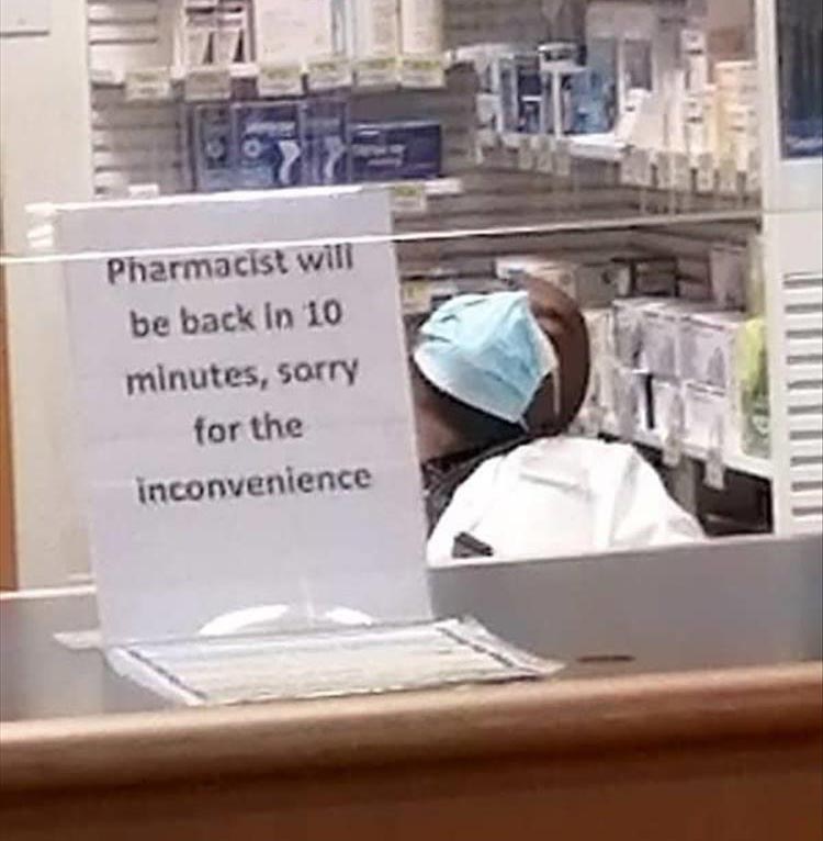 glass - Pharmacist will be back in 10 minutes, sorry for the inconvenience