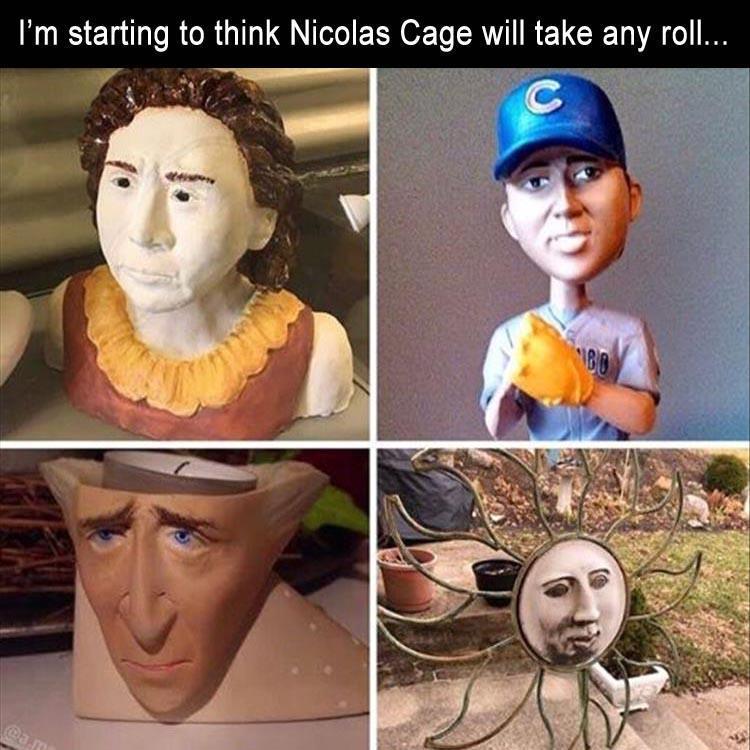 head - I'm starting to think Nicolas Cage will take any roll... Bo