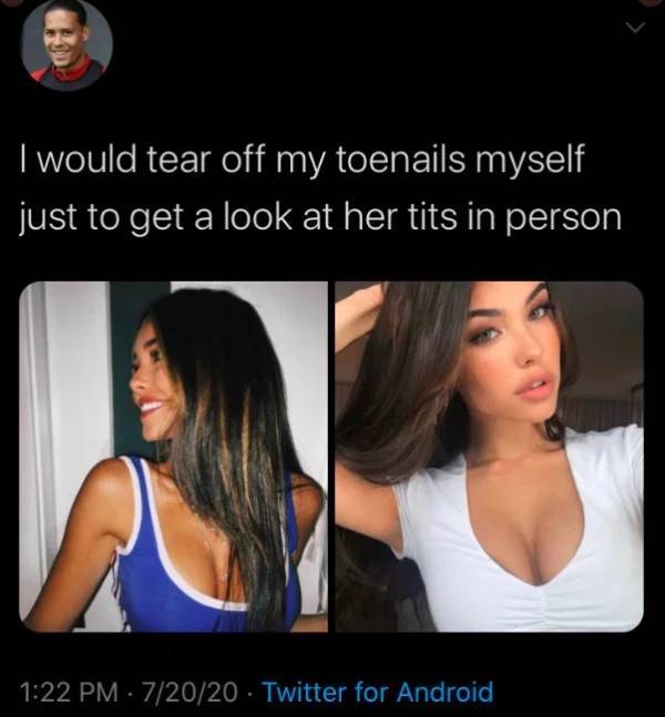 shoulder - I would tear off my toenails myself just to get a look at her tits in person 72020 Twitter for Android