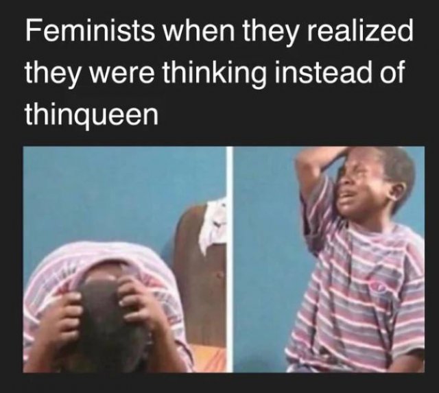 clean titanic 2 memes - Feminists when they realized they were thinking instead of thinqueen
