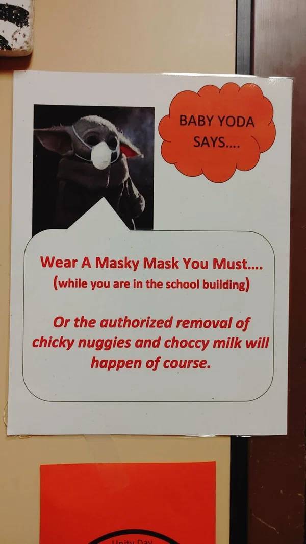poster - Baby Yoda Says.... A Wear A Masky Mask You Must.... while you are in the school building Or the authorized removal of chicky nuggies and choccy milk will happen of course. Daw