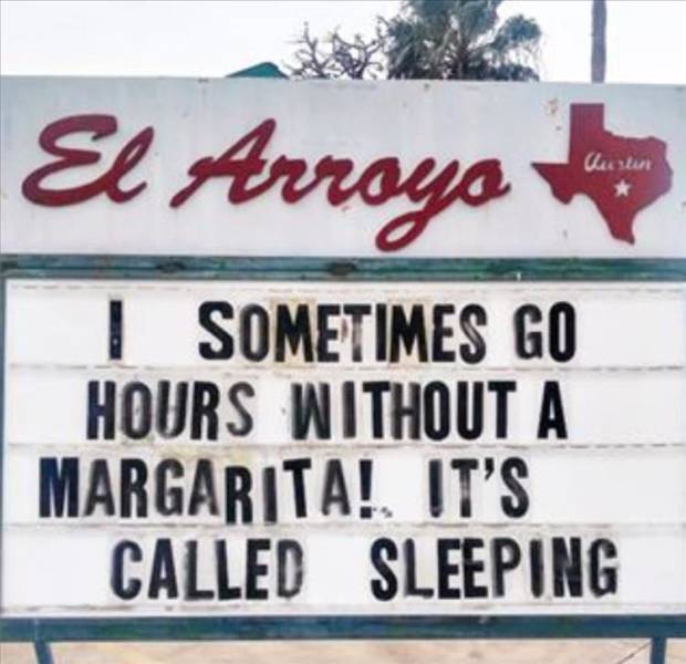 banner - El Arroyo Cantin | Sometimes Go Hours Without A Margarita! It'S Called Sleeping