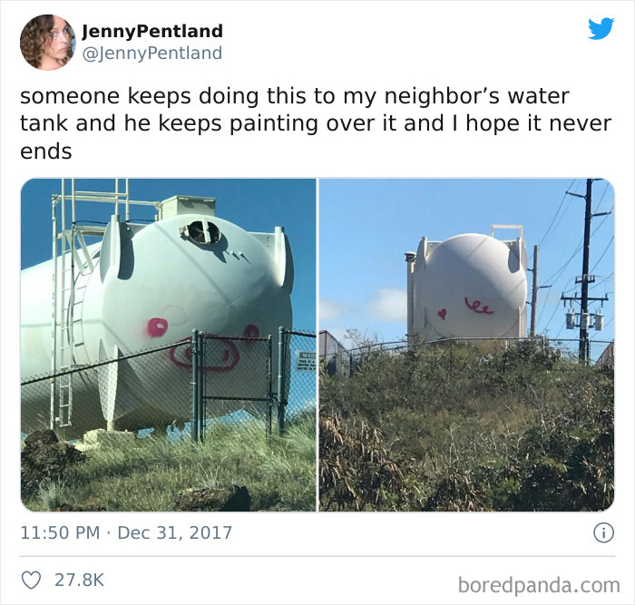 funny neighbor meme - JennyPentland someone keeps doing this to my neighbor's water tank and he keeps painting over it and I hope it never ends boredpanda.com
