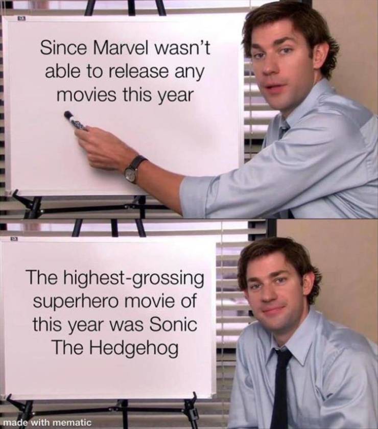 office meme - Since Marvel wasn't able to release any movies this year The highestgrossing superhero movie of this year was Sonic The Hedgehog made with mematic