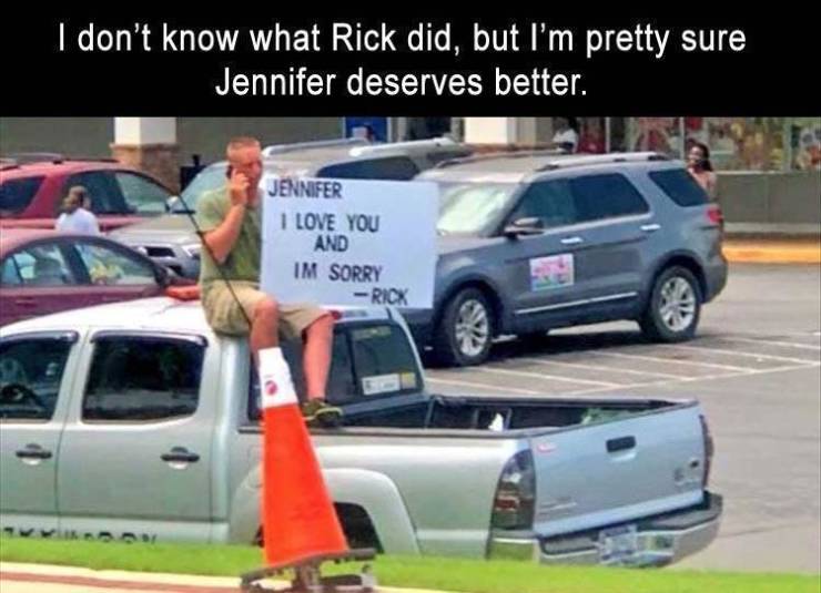 parking - I don't know what Rick did, but I'm pretty sure Jennifer deserves better. Jennifer I Love You And Im Sorry Rick