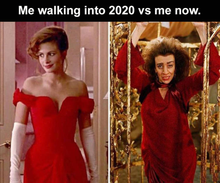 Me walking into 2020 vs me now.