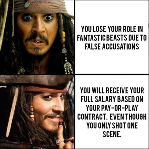best pirates of the caribbean movie - You Lose Your Role In Fantastic Beasts Due To False Accusations You Will Receive Your Full Salary Based On Your PayOrPlay Contract. Even Though You Only Shot One Scene.
