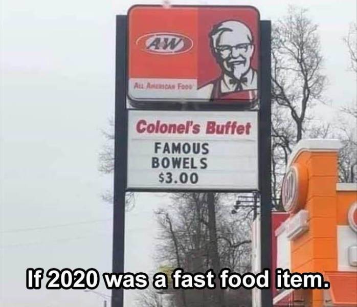kfc loaded bowel - Au Are Fooo Colonel's Buffet Famous Bowels $3.00 If 2020 was a fast food item.