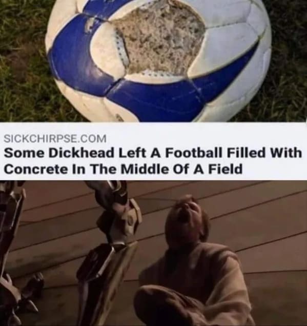 army or not you must realize you - Sickchirpse.Com Some Dickhead Left A Football Filled With Concrete In The Middle Of A Field