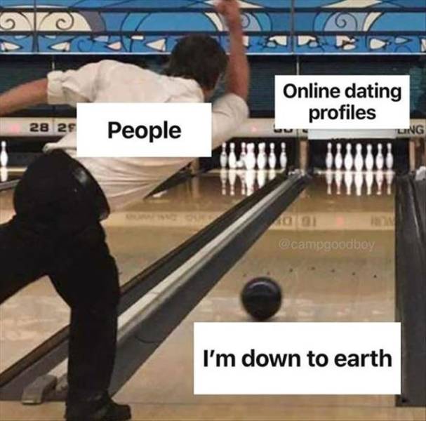 trying to console someone meme - Online dating profiles 28 29 People Ung 407 I'm down to earth