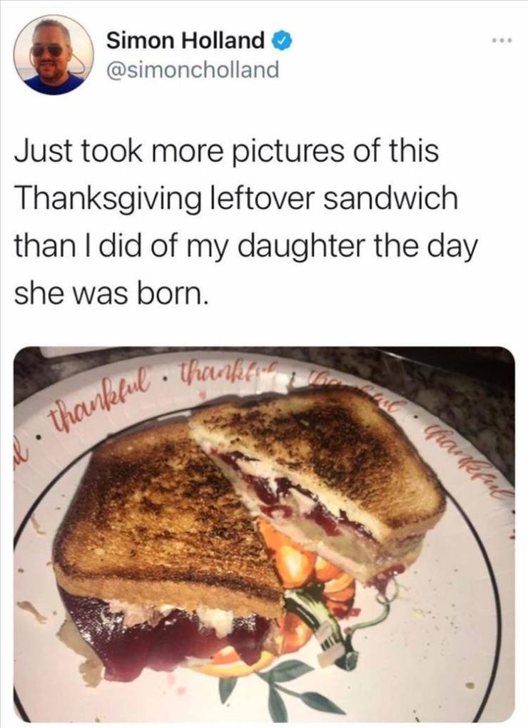 breakfast sandwich - . thankful. Thankfurt Simon Holland Just took more pictures of this Thanksgiving leftover sandwich than I did of my daughter the day she was born.