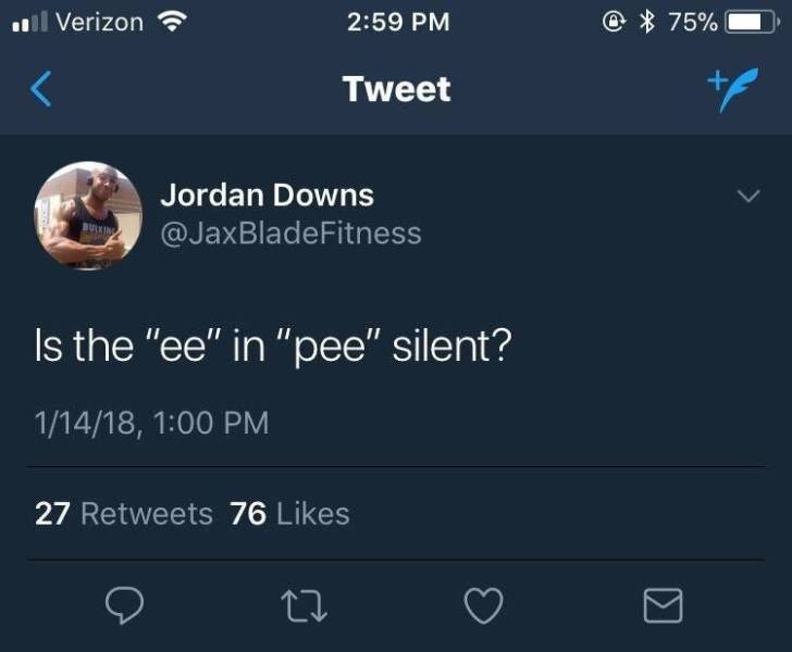 screenshot - . Verizon 75% Tweet Jordan Downs Buen Is the "ee" in "pee" silent? 11418, 27 76