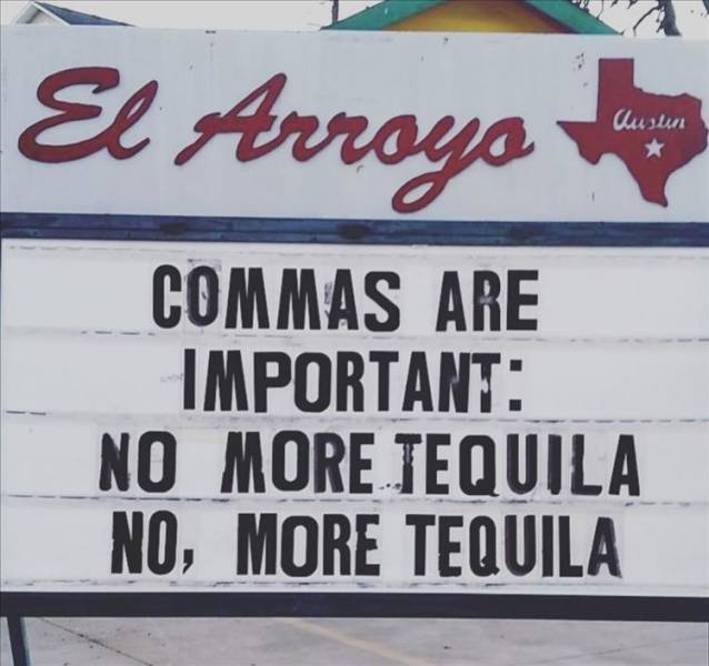 banner - El Arroyo Austen Commas Are Important No More Tequila No, More Tequila