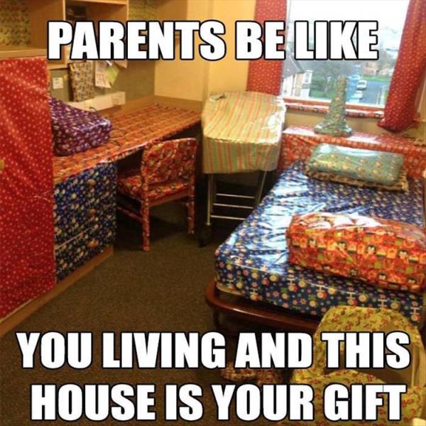 christmas memes parents - Parents Be You Living And This House Is Your Gift