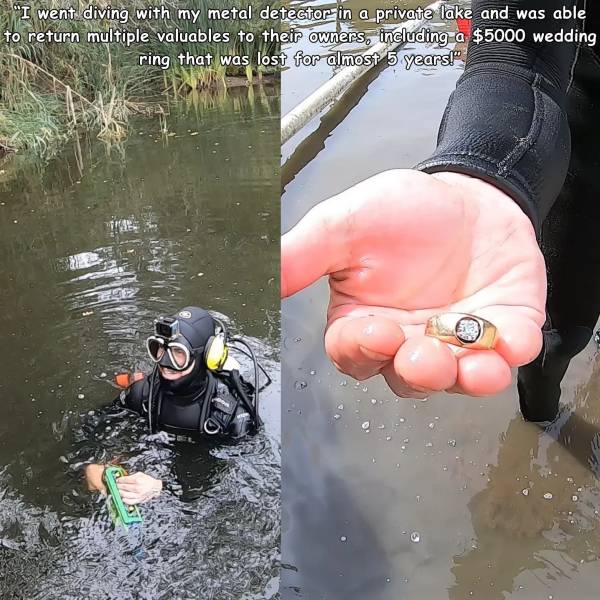 personal protective equipment - "I went diving with my metal detector in a private lake and was able to return multiple valuables to their owners, including a $5000 wedding ring that was lost for almost 5 years!"