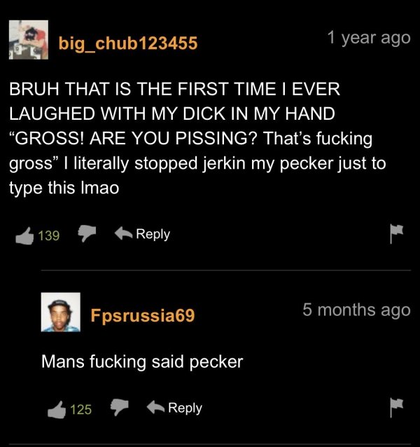 funny pornhub comments - Bruh That Is The First Time I Ever Laughed With My Dick In My Hand