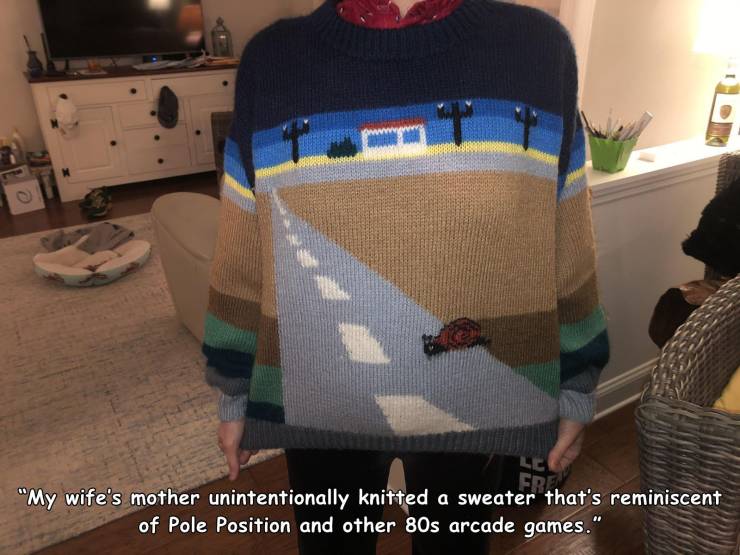 chair - Awan e Fren "My wife's mother unintentionally knitted a sweater that's reminiscent of Pole Position and other 80s arcade games.