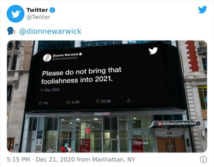 display advertising - Twitter Dionne Warwick adionnewarwick Please do not bring that foolishness into 2021. O1K t2 Branded Cities Hilton Garden Inn 136 from Manhattan, Ny