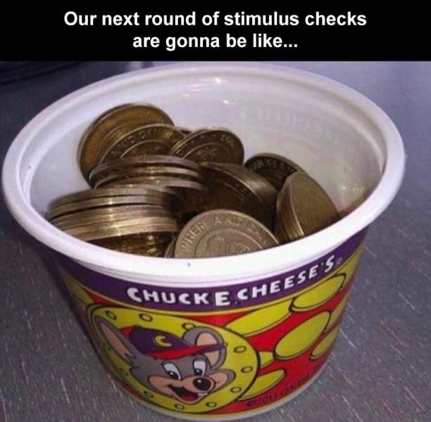 cup chuck e cheese tokens - Chuck E Cheese'S Our next round of stimulus checks are gonna be ...