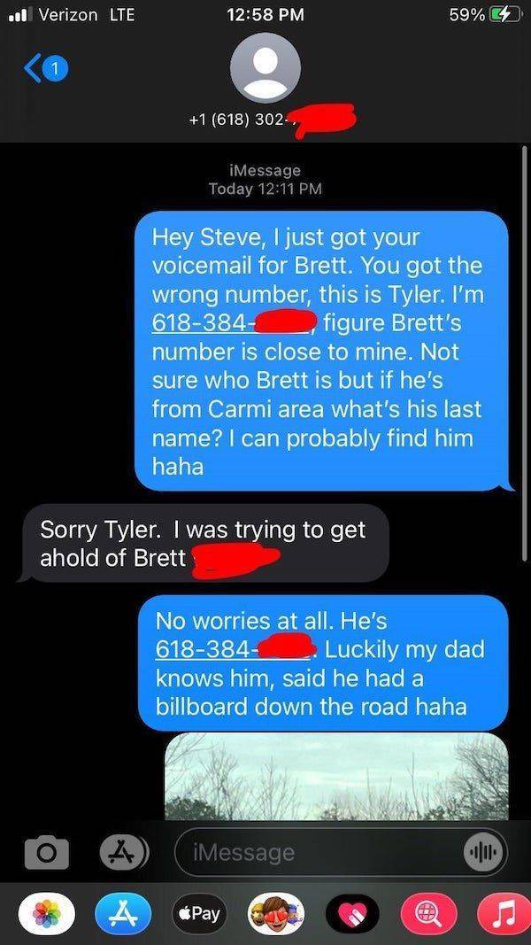 dropped my phone in the lake meme - ..l Verizon Lte 59% 1 1 618 302 iMessage Today Hey Steve, I just got your voicemail for Brett. You got the wrong number, this is Tyler. I'm 618384 figure Brett's number is close to mine. Not sure who Brett is but if he'
