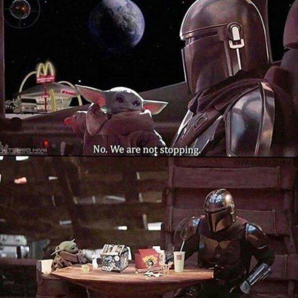 mandalorian memes - Hve No. We are not stopping.
