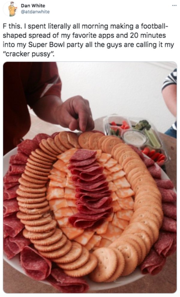 football cheese and cracker tray - Dan White F this. I spent literally all morning making a football shaped spread of my favorite apps and 20 minutes into my Super Bowl party all the guys are calling it my "cracker pussy".