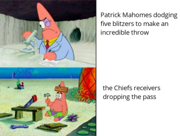 scientist patrick meme template - Patrick Mahomes dodging five blitzers to make an incredible throw the Chiefs receivers dropping the pass