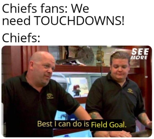 dr pimple popper meme - Chiefs fans We need Touchdowns! Chiefs See More Best I can do is Field Goal.