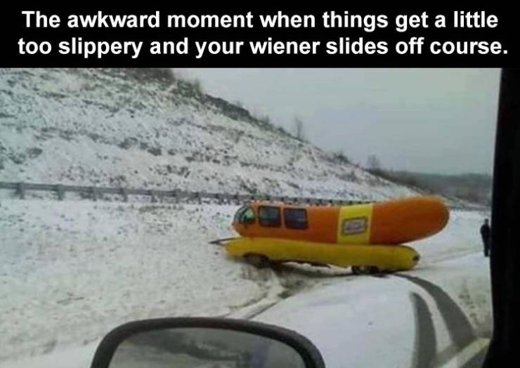 weiner stuck in the snow - The awkward moment when things get a little too slippery and your wiener slides off course.