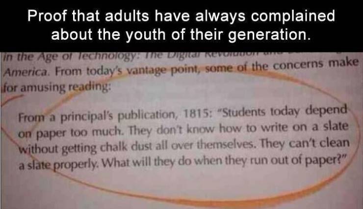 jeremiah 32 27 - Proof that adults have always complained about the youth of their generation. in the Age of Technology. The Diga Revuitto America. From today's vantage point, some of the concerns make for amusing reading From a principal's publication, 1
